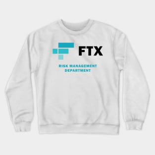 FTX Risk Management Department Crewneck Sweatshirt